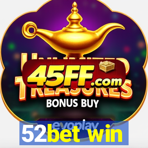 52bet win